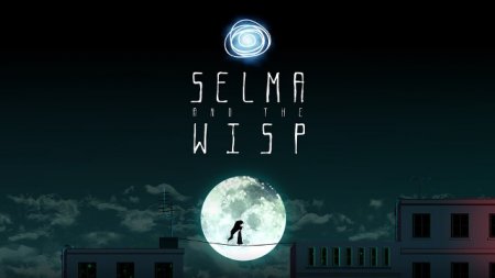 Постер к Selma and the Wisp (2016)